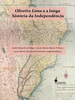 cover image of Oliveira Lima e a longa História da Independência